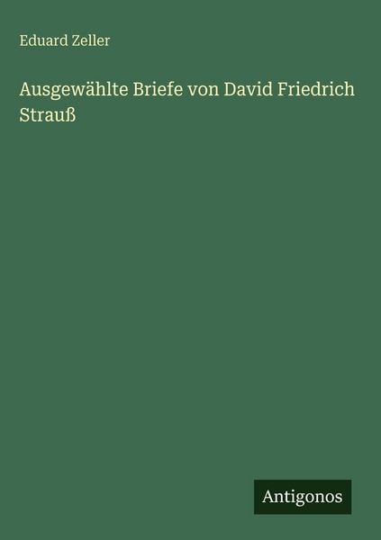 Produktbild: Ausgew&auml;hlte Briefe von David Friedrich Strau&szlig;