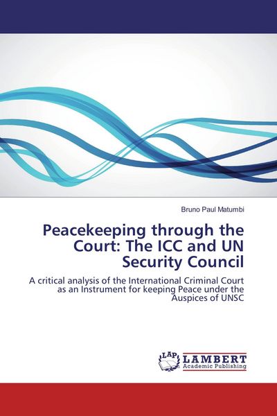 Produktbild: Peacekeeping through the Court: The ICC and UN Security Council