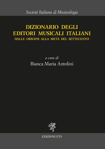 Produktbild: Dizionario degli editori musicali italiani. Dalle origini alla met&agrave; del Settecento