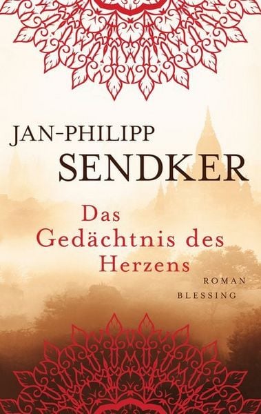 Das Gedächtnis des Herzens, Gebundene Ausgabe von Jan-Philipp Sendker, Blessing