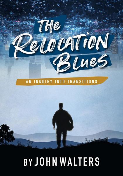 Produktbild: The Relocation Blues: An Inquiry into Transitions