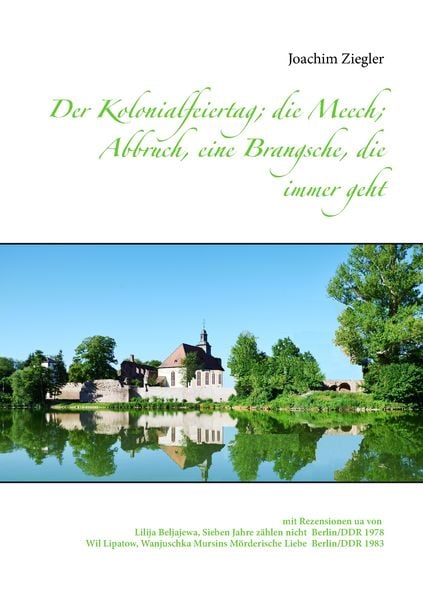 Produktbild: Der Kolonialfeiertag; die Meech; Abbruch, eine Brangsche, die immer geht