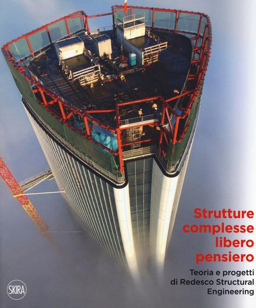 Produktbild: Strutture complesse, libero pensiero. Teorie e progetti di Redesco Structural Engineering. Ediz. italiana e inglese