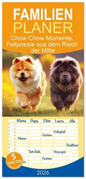 Produktbild: Familienplaner 2026 - Chow Chow Momente. Fellpoesie aus dem Reich der Mitte mit 5 Spalten (Wandkalender, 21 x 45 cm) CALVENDO
