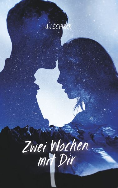Zwei Wochen mit dir, Taschenbuch von J.J. Schurr, BoD – Books on Demand, 9783748122173