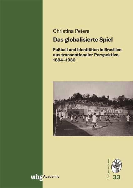 Das globalisierte Spiel, Gebundene Ausgabe von Christina Peters, Wbg Academic in Herder, 978-3-534-27472-7