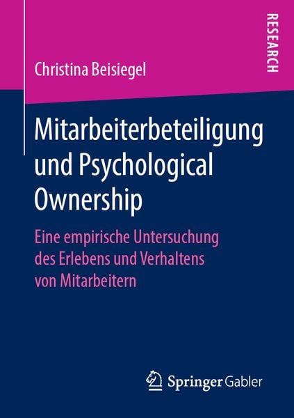 Mitarbeiterbeteiligung und Psychological Ownership, Taschenbuch von Christina Beisiegel, Springer Fachmedien Wiesbaden GmbH, 9783658271855