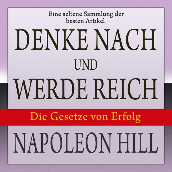 Produktbild: Denke nach und werde reich: Die Gesetze von Erfolg
