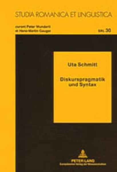 Diskurspragmatik und Syntax, Taschenbuch von Uta Schmitt, Peter Lang GmbH, Internationaler Verlag der Wissenschaften, 9783631525128