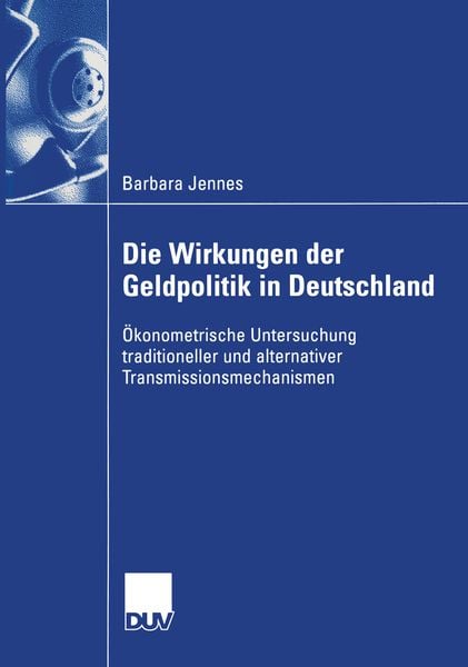 Produktbild: Die Wirkungen der Geldpolitik in Deutschland