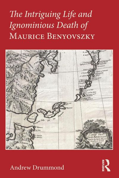 Produktbild: The Intriguing Life and Ignominious Death of Maurice Benyovszky
