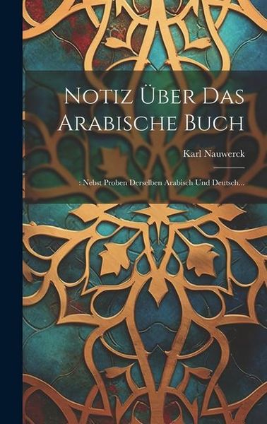 Produktbild: Notiz &Uuml;ber Das Arabische Buch: : Nebst Proben Derselben Arabisch Und Deutsch...