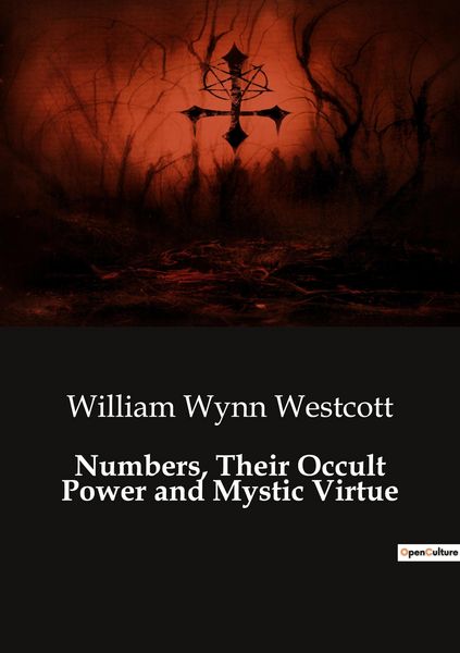 Produktbild: Numbers, Their Occult Power and Mystic Virtue