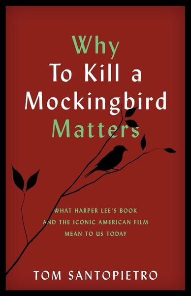 Produktbild: Why To Kill a Mockingbird Matters