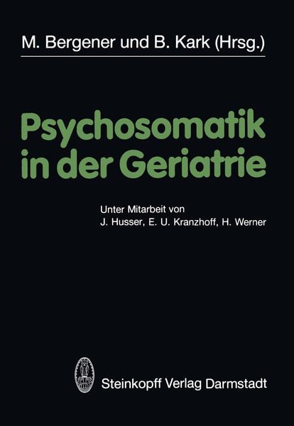 Psychosomatik in der Geriatrie, Taschenbuch von , Steinkopff, 978-3-7985-0656-5
