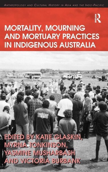 Produktbild: Mortality, Mourning and Mortuary Practices in Indigenous Australia