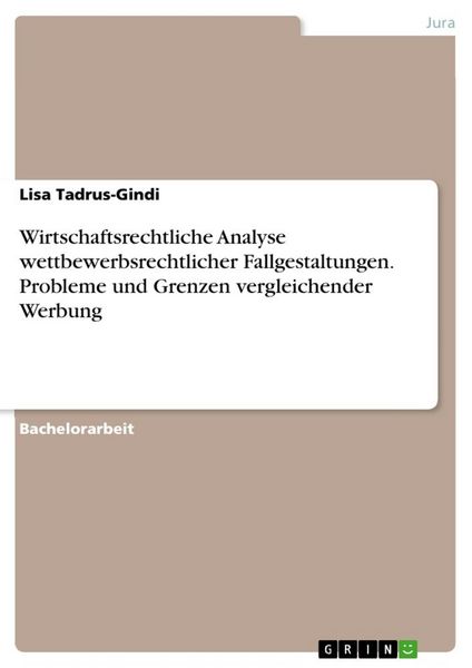 Produktbild: Wirtschaftsrechtliche Analyse wettbewerbsrechtlicher Fallgestaltungen. Probleme und Grenzen vergleichender Werbung