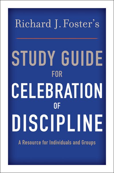 Produktbild: Richard J. Foster's Study Guide for Celebration of Discipline
