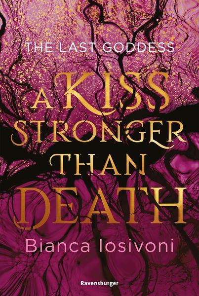 The Last Goddess, Band 2: A Kiss Stronger Than Death (Nordische-Mythologie-Romantasy von SPIEGEL-Bestsellerautorin Bianca Iosivoni)