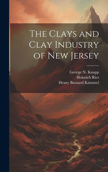 Produktbild: The Clays and Clay Industry of New Jersey