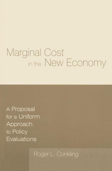 Produktbild: Marginal Cost in the New Economy: A Proposal for a Uniform Approach to Policy Evaluations