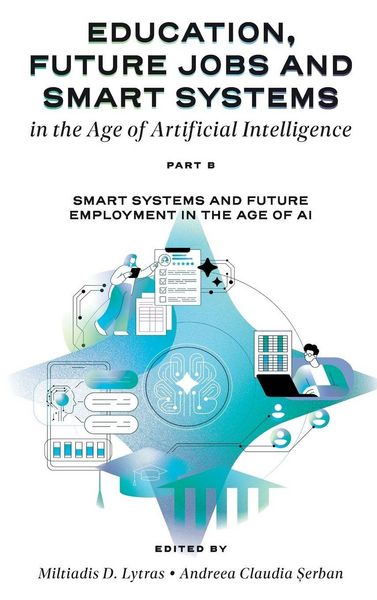 Produktbild: Education, Future Jobs and Smart Systems in the Age of Artificial Intelligence, Part B