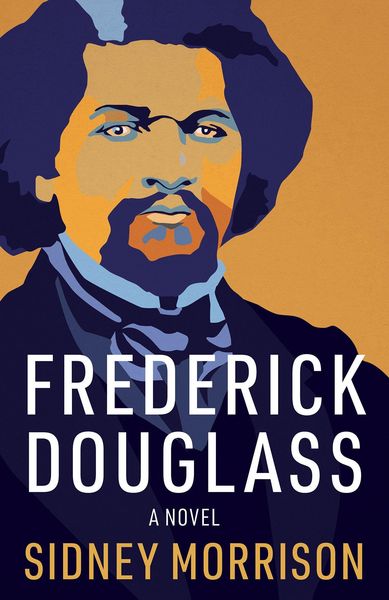 Produktbild: Morrison, S: Frederick Douglass: A Novel
