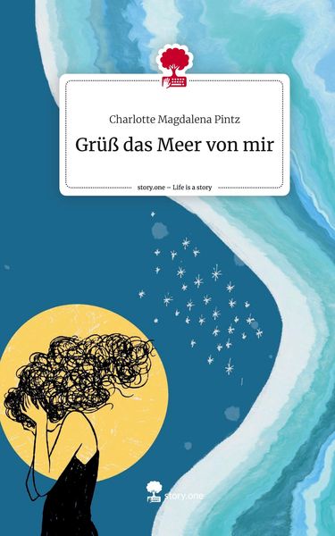 Produktbild: Gr&uuml;&szlig; das Meer von mir. Life is a Story - story.one