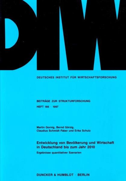 Entwicklung von Bevölkerung und Wirtschaft in Deutschland bis zum Jahr 2010., Taschenbuch von Martin Gornig , Bernd Görzig , Claudius Schmidt-Faber ,