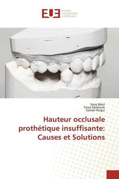 Produktbild: Hauteur occlusale proth&eacute;tique insuffisante: Causes et Solutions
