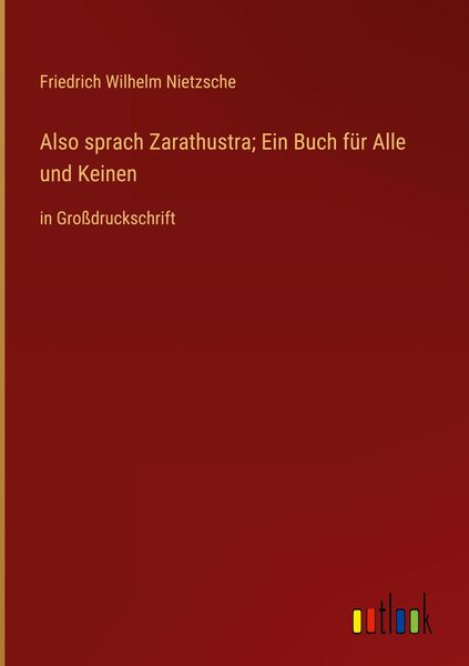 Produktbild: Also sprach Zarathustra; Ein Buch f&uuml;r Alle und Keinen
