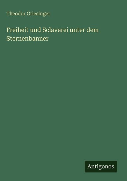 Produktbild: Freiheit und Sclaverei unter dem Sternenbanner