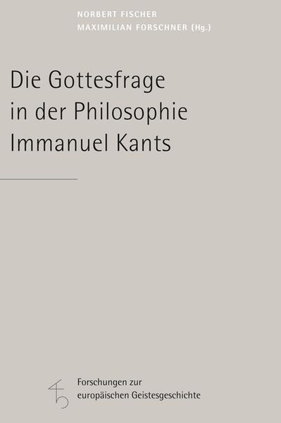Produktbild: Die Gottesfrage in der Philosophie Immanuel Kants