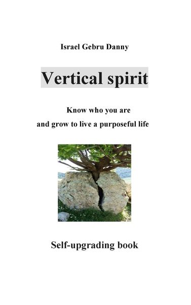 Produktbild: Vertical Spirit: Know who your are and grow to life a purposeful live