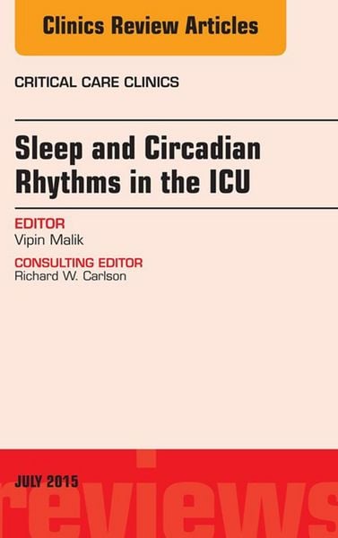 Produktbild: Sleep and Circadian Rhythms in the ICU, An Issue of Critical Care Clinics