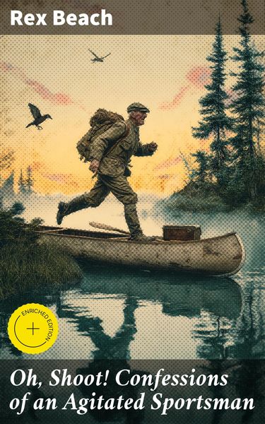 Produktbild: Oh, Shoot! Confessions of an Agitated Sportsman