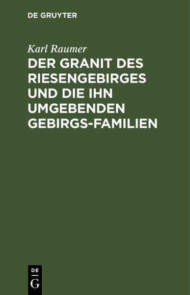 Produktbild: Der Granit des Riesengebirges und die ihn umgebenden Gebirgs-Familien