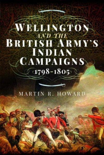 Produktbild: Wellington and the British Army's Indian Campaigns 1798 - 1805