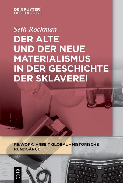 Produktbild: Der alte und der neue Materialismus in der Geschichte der Sklaverei