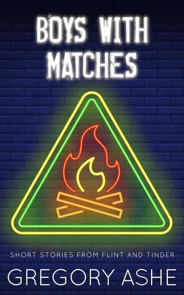 Produktbild: Boys with Matches (Flint and Tinder, #4)