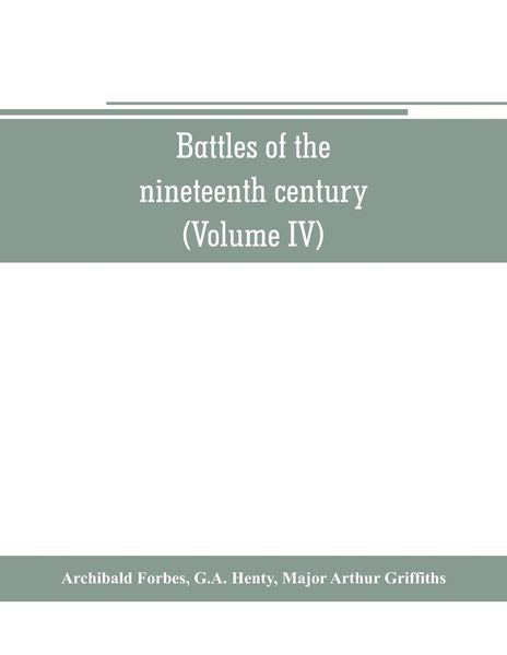 Produktbild: Battles of the nineteenth century (Volume IV)