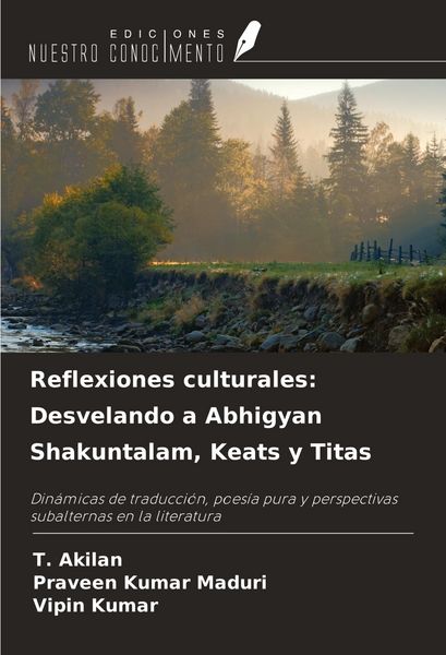 Produktbild: Reflexiones culturales: Desvelando a Abhigyan Shakuntalam, Keats y Titas