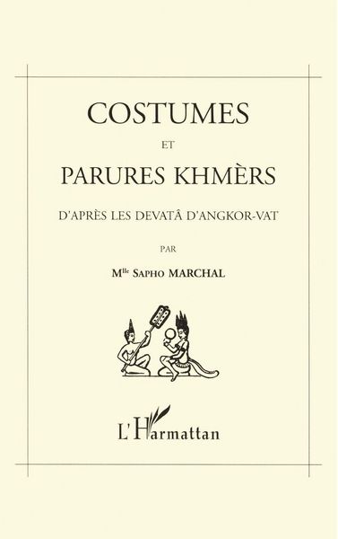 Produktbild: Costumes et parures khmers d'apr&egrave;s les devat&agrave; dAngkor-Vat