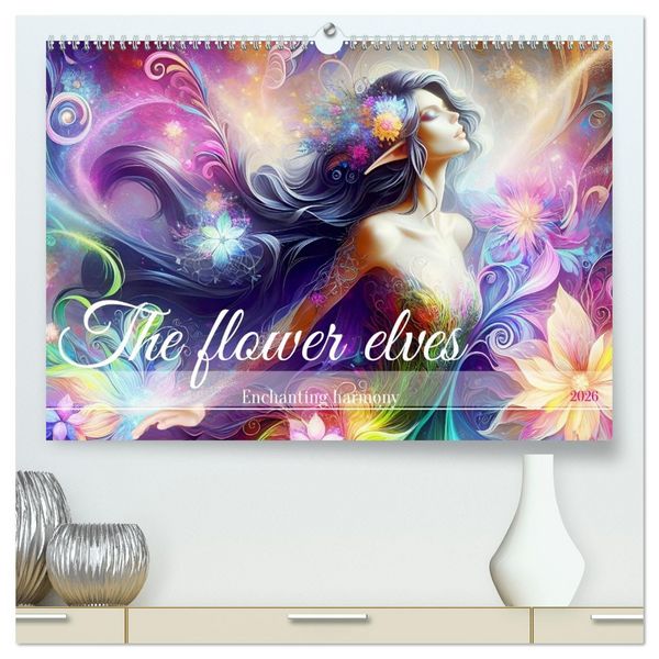 Produktbild: The flower elves Enchanting harmony (High Quality Premium Wall Calendar 2026 DIN A2 landscape),CALVENDO 12 Month Wall Calendar