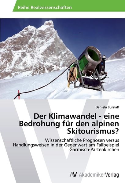 Produktbild: Der Klimawandel - eine Bedrohung f&uuml;r den alpinen Skitourismus?