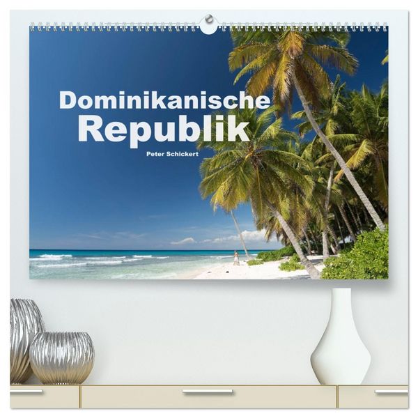Produktbild: Dominikanische Republik (hochwertiger Premium Wandkalender 2026 DIN A2 quer), Kunstdruck in Hochglanz