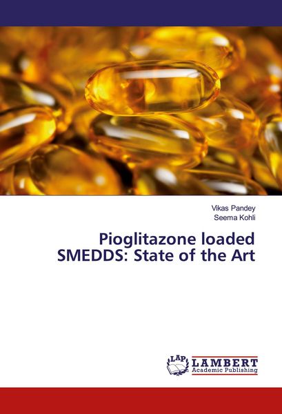 Produktbild: Pioglitazone loaded SMEDDS: State of the Art