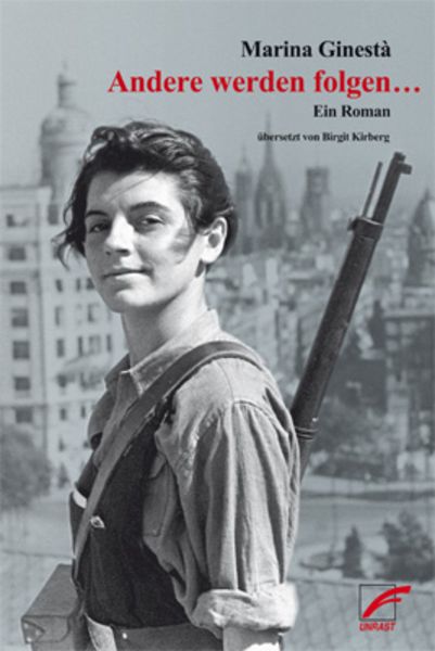 Andere werden folgen ..., Taschenbuch von Marina Ginestà, Unrast Verlag, 978-3-89771-652-0