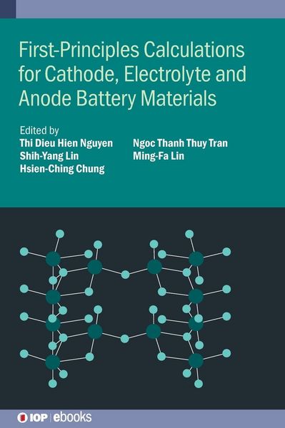 Produktbild: First-Principles Calculations for Cathode, Electrolyte and Anode Battery Materials