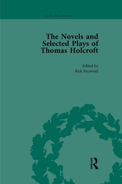 Produktbild: The Novels and Selected Plays of Thomas Holcroft Vol 1